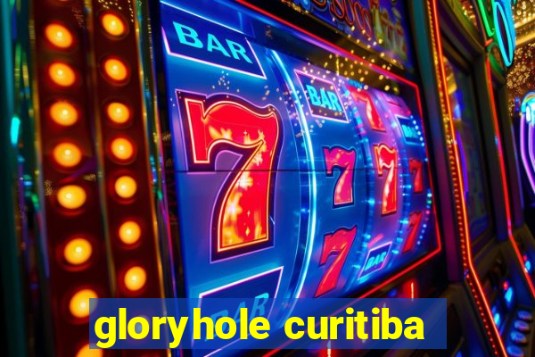 gloryhole curitiba